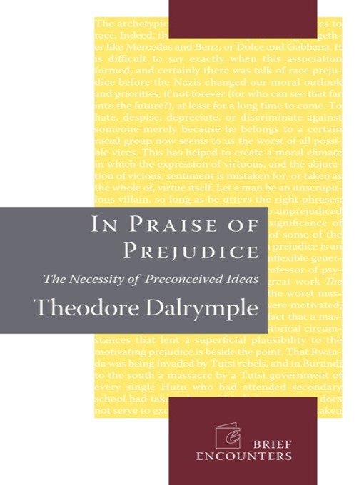 Title details for In Praise of Prejudice by Theodore Dalrymple - Available